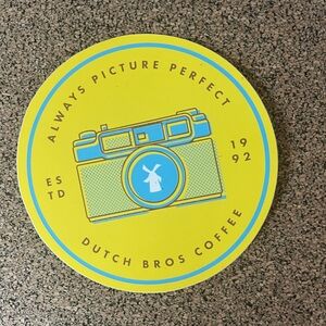 Dutch Bros “Always Picture Perfect” sticker. 2019